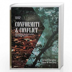 Conformity & Conflict: Readings in Cultural Anthropology by James P. Spradley