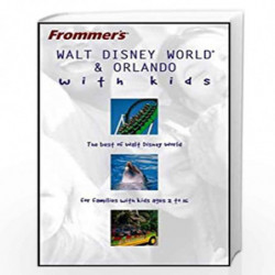Frommers Walt Disney World& Orlando with Kids (Frommers With Kids) by Jim Tunstall