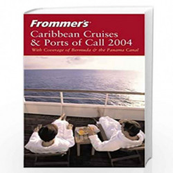 Frommers Caribbean Cruises & Ports of Call 2004 (Frommers Cruises) by Heidi Sarna