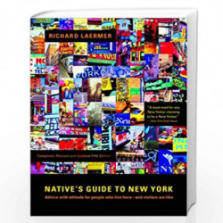 Natives Guide to New York  Advice with Attitude for People Who Live Here & Visitors We Like 5e by Richard Laermer Book-978039332