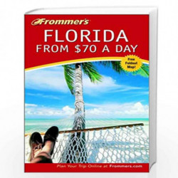 Frommers Florida from $70 a Day (Frommers $ A Day) by Bill Goodwin