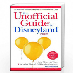 The Unofficial Guide to Disneyland 2003 (Unofficial Guides) by Bob Sehlinger Book-9780764566059