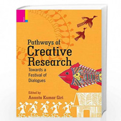 Pathways of Creative Research by Ananta Kumar Giri Book-9789384082055
