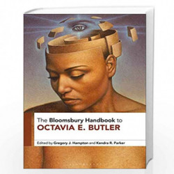 The Bloomsbury Handbook to Octavia E. Butler (Bloomsbury Handbooks) by Dummy author Book-9781350079632