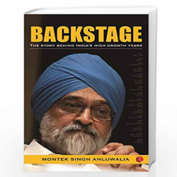 Backstage: The Story Behind Indias High Growth Years by Montek Singh Ahluwalia Book-9789353338213