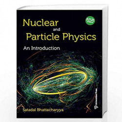 Nuclear and Particle Physics: An Introduction by Satadal Bhattacharyya Book-9789389211153