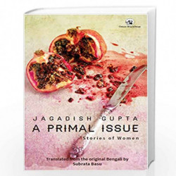 A Primal Issue: Stories of Women by Jagadish Gupta Book-9789352879045