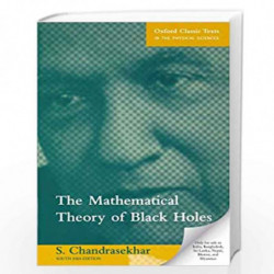 The Mathematical Theory of Black Holes by S. Chandrasekhar Book-9780198863137
