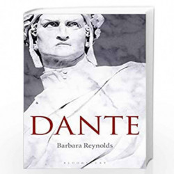 Dante: The Poet, the Thinker, the Man by Barbara Reynolds Book-9781350136724
