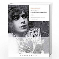 Man Into Woman: A Comparative Scholarly Edition (Modernist Archives) by Lili Elbe Book-9781350021495