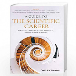 A Guide to the Scientific Career: Virtues, Communication, Research, and Academic Writing by Mohammadali M. Shoja R. Book-9781118