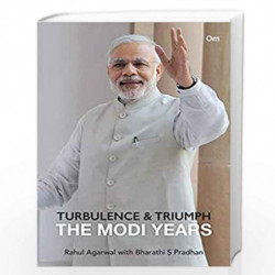 Turbulence & Triumph The Modi Years by Rahul Agarwal Book-9789352766222