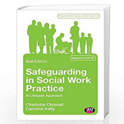 Safeguarding in Social Work Practice: A Lifespan Approach (Transforming Social Work Practice Series) by Chisnell Book-9781526439