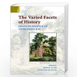 THE VARIED FACETS OF HISTORY by Ishrat Alam Book-9789352903023