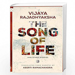The Song of Life and other stories : Short Stories (Ratna Translation Series) by Keerti Ramachandra Book-9789352903245