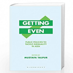 Getting Even: Public Policies to Tackle Inequality in Asia by Mustafa Talpur Book-9789389165708