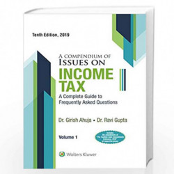 A Compendium of Issues on Income Tax - A complete guide to Frequently asked Questions: Vol. 2 by Dr. Girish Ahuja Book-978938933