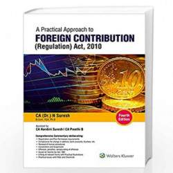 A Practical Approach to Foreign Contribution (Regulation) Act, 2010 by DR N SURESH Book-9789388696227