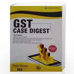 GST Case Digest by RAJAT MOHAN Book-9789388696913