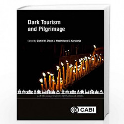 Dark Tourism and Pilgrimage (CABI Religious Tourism and Pilgrimage Series) by Daniel H OlsenMaximiliano E Korstanje Book-9781789