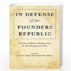In Defense of the Founders Republic by Lonce H. Bailey Book-9789389351712