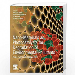 Nano-Materials as Photocatalysts for Degradation of Environmental Pollutants: Challenges and Possibilities by Singh Pardeep Book
