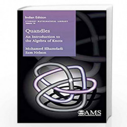 Quandles: An Introduction to the Algebra of Knots by Mohamed Elhamdadi And Sam Nelson Book-9781470454869