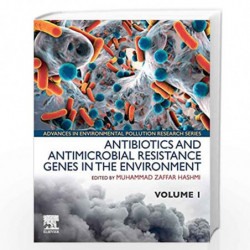Antibiotics and Antimicrobial Resistance Genes in the Environment: Volume 1 in the Advances in Environmental Pollution Research 