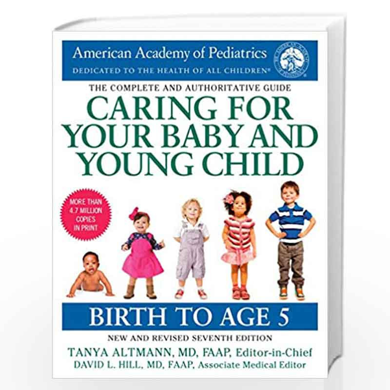 Caring for Your Baby and Young Child, 7th Edition: Birth to Age 5 by American Academy Of Pediatrics Book-9781984817709