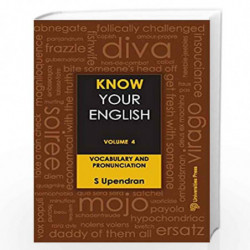 Know Your English (Vol.4): Vocabulary and Pronunciation by S Upendran Book-9788173717321