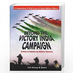 Beyond the Victory India Campaign by Col. Vinay Book-9789386618184
