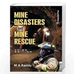 Mine Disasters and Mine Rescue (Third Edition) by M A Ramlu Book-9789386235589