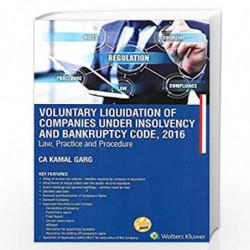 Voluntary Liquidation Companies Under Insolvency and Bankruptcy Code Law Practice and Procedure by KAMAL GARG Book-9789388313827