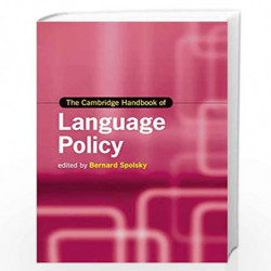 The Cambridge Handbook of Language Policy (Cambridge Handbooks in Language and Linguistics) by Spolsky Book-9781108454117