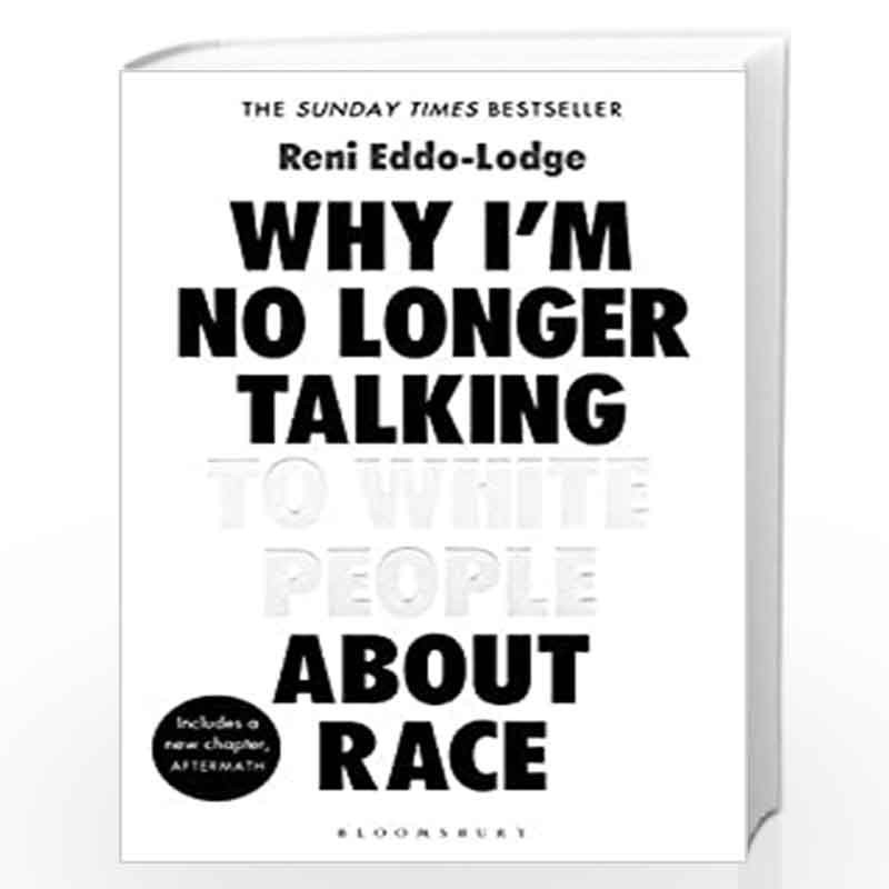 Why Im No Longer Talking to White People About Race: The #1 Sunday Times Bestseller by Eddo-Lodge, Reni Book-9781408870587