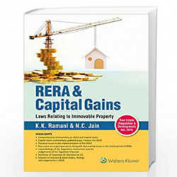 RERA and Capital Gains: Law Relating to Immovable Property by KK RAMANI AND NC JAIN Book-9789387963627