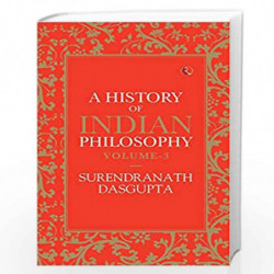 A History of Indian Philosophy - Vol. 3 by Surendranath Book-9789353041106
