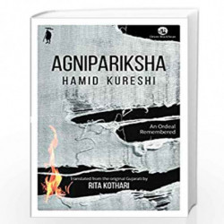 Agnipariksha: An Ordeal Remembered by Hamid Kureshi Book-9789352871964