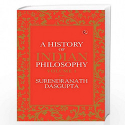 A History of Indian Philosophy - Vol. 1 by Surendranath Book-9789353041083