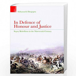 IN DEFENCE OF HONOUR AND JUSTICE by Sabyasachi Dasgupta Book-9789352903085