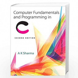 Computer Fundamentals and Programming in C by A K Sharma Book-9789386235299