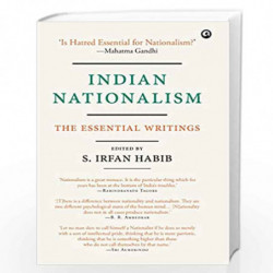 Indian Nationalism: The Essential Writings by Habib Edited by Irfan Book-9789386021052