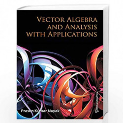 Vector Algebra and Analysis with Applications by Prasun Kumar Nayak Book-9789386235152