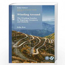 Winding Around-The Winding Number in Topology, Geometry and Analysis by John Roe Book-9781470438463