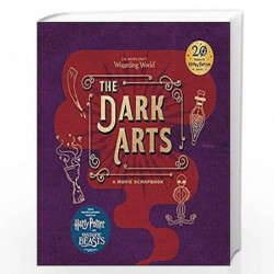 J.K. Rowling's Wizarding World - the Dark Arts: A Movie Scrapbook by Warner Bros. Book-9781408885970