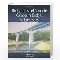 Design of Steel-Concrete Composite Bridges to Eurocodes by Ioannis Vayas Book-9781138076952