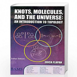 Knots, Molecules, And the Universe: An Introduction to Topology by Erica Flapan Book-9781470437350