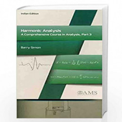 Harmonic Analysis A Comprehensive Course in Analysis, Part 3 by Barry Simon Book-9781470437787