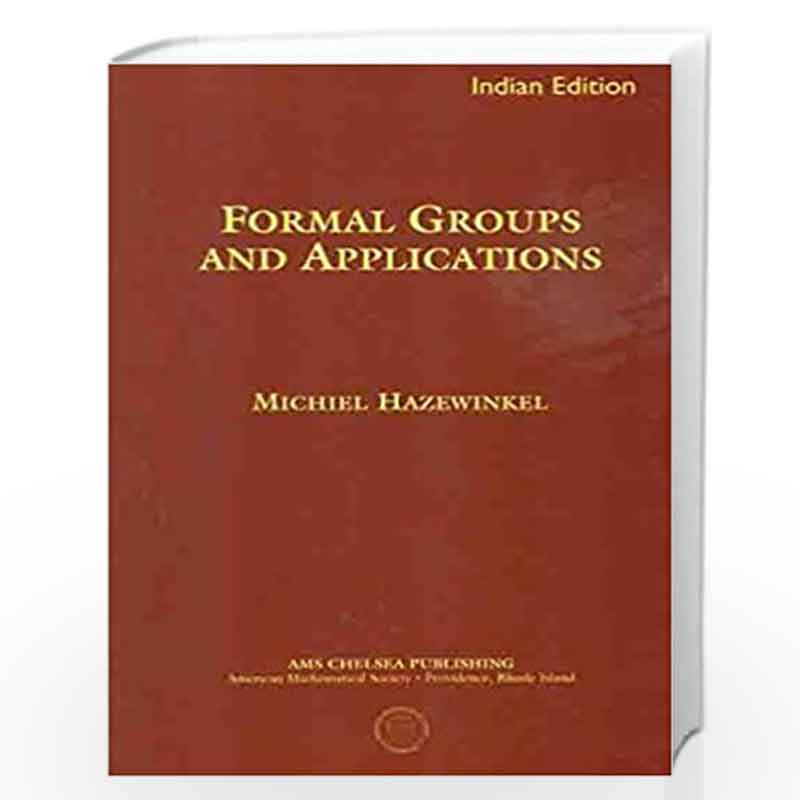 Formal Groups and Applications by Michiel Hazewinkel Book-9781470438357
