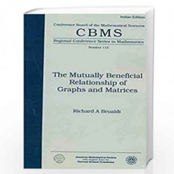 The Mutually Beneficial Relationship of Graphs and Matrices by Richard A. Brualdi Book-9781470437220
